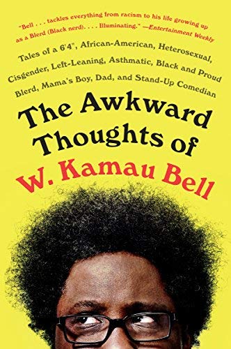 W. Kamau Bell/The Awkward Thoughts of W. Kamau Bell@Reprint