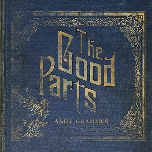 Andy Grammer/The Good Parts
