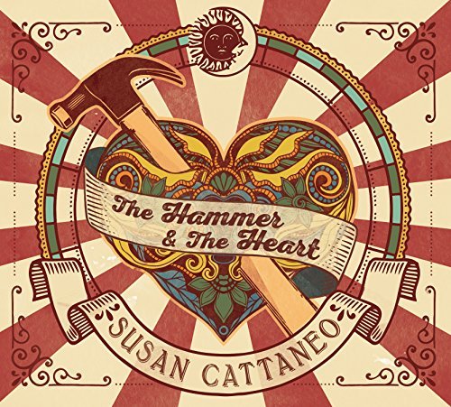 Susan Cattaneo/The Hammer & The Heart