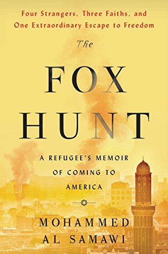 Mohammed Al Samawi/The Fox Hunt@ A Refugee's Memoir of Coming to America