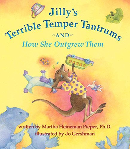 Jo Gershman/Jilly's Terrible Temper Tantrums and How She Outgr