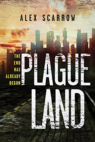 Alex Scarrow/Plague Land