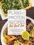 Carina Wolff Plant Protein Recipes That You'll Love Enjoy The Goodness And Deliciousness Of 150+ Heal 