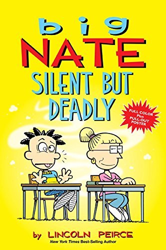Lincoln Peirce/Big Nate: Silent But Deadly