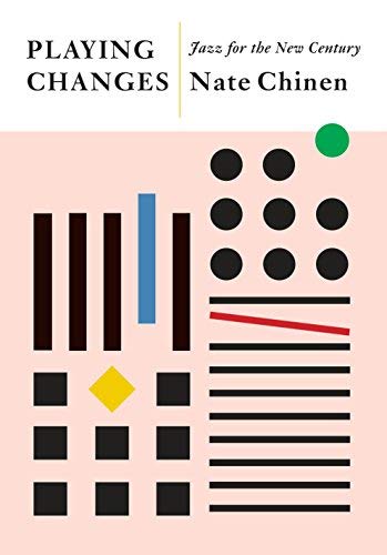 Nate Chinen/Playing Changes@ Jazz for the New Century