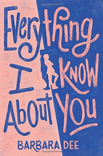 Barbara Dee/Everything I Know about You