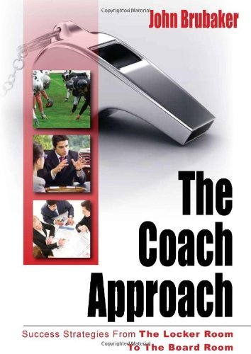 Ann Whetstone Paula Keeny John Brubaker The Coach Approach Success Strategies From The Lo 
