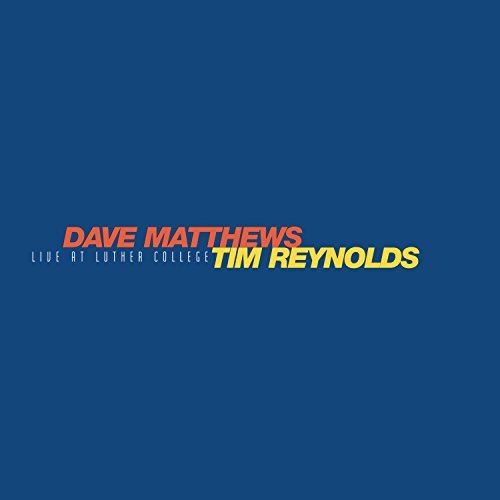 Dave Matthews & Tim Reynolds/Live At Luther College