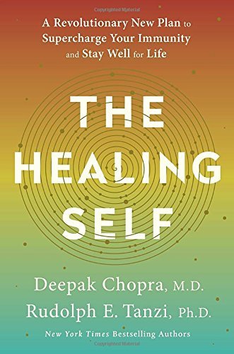 Deepak Chopra/The Healing Self@ A Revolutionary New Plan to Supercharge Your Immu
