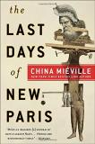 China Mi?ville The Last Days Of New Paris 