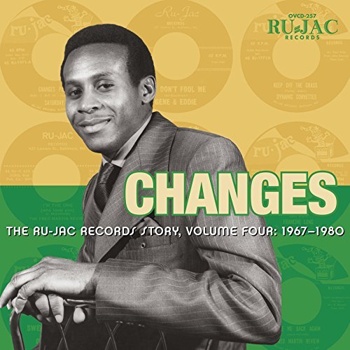 The Ru-Jac Records Story/Changes: The Ru-Jac Records Story, Vol. 4: 1967-1980