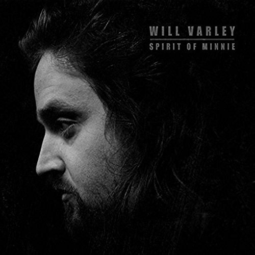 Wil Varley/Spirit Of Minnie