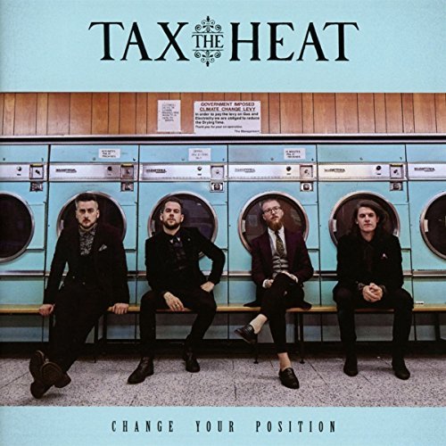 Tax The Heat/Change Your Position