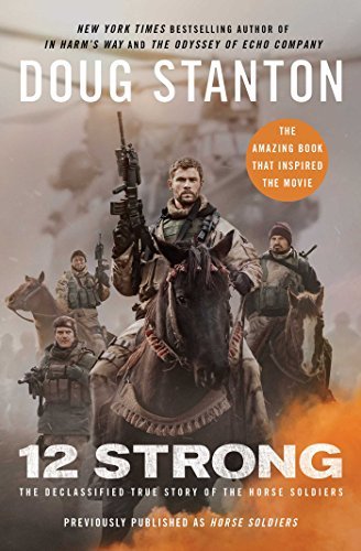 Doug Stanton/12 Strong@ The Declassified True Story of the Horse Soldiers