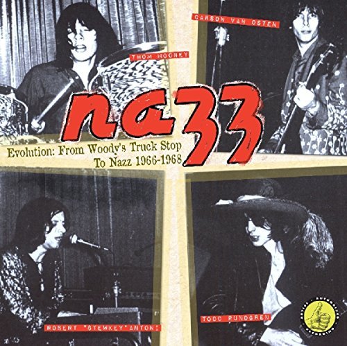 Nazz/Evolution: From Woody's Truck Stop To Nazz