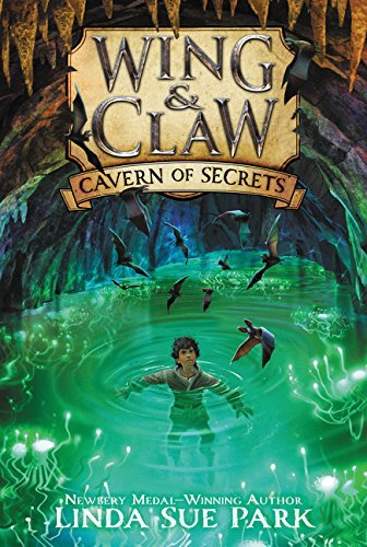 Linda Sue Park/Wing & Claw #2@ Cavern of Secrets