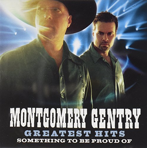 Montgomery Gentry/Greatest Hits: Something To Be
