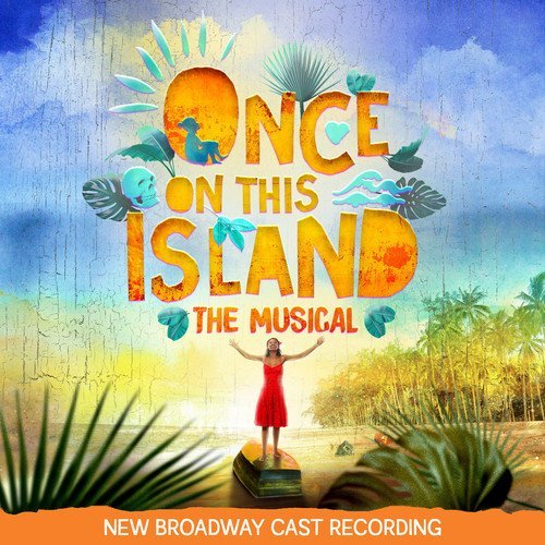 Once On This Island/New Broadway Cast Recording@.