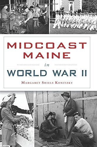 Margaret Shiels Konitzky/Midcoast Maine in World War II