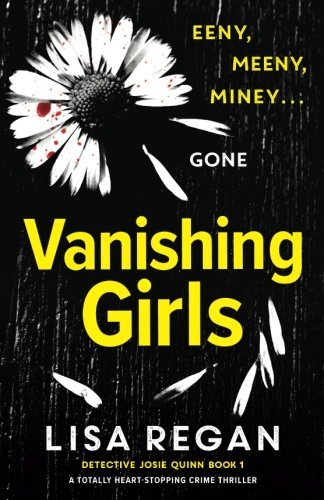 Lisa Regan/Vanishing Girls@ A totally heart-stopping crime thriller