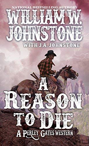 William W. Johnstone/A Reason to Die