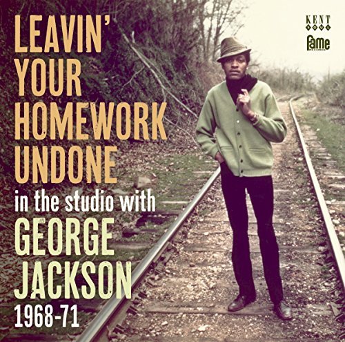 George Jackson/Leavin Your Homework Undone: I
