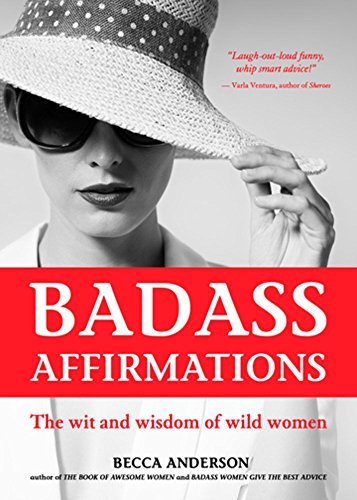 Becca Anderson/Badass Affirmations@ The Wit and Wisdom of Wild Women (Inspirational Q
