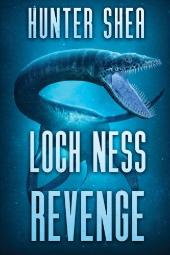Hunter Shea/Loch Ness Revenge