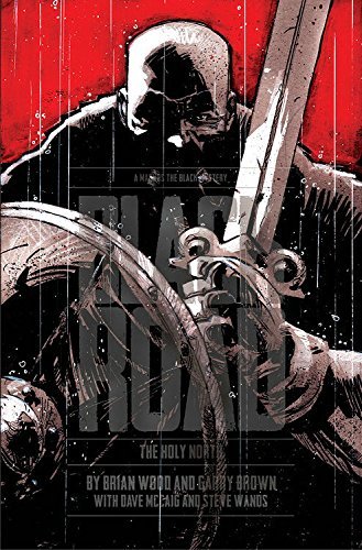 Brian Wood Black Road The Holy North 