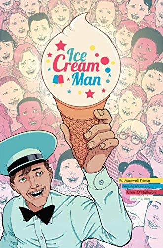 W. Maxwell Prince/Ice Cream Man Volume 1@Rainbow Sprinkles