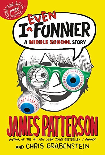 James Patterson/I Even Funnier@A Middle School Story