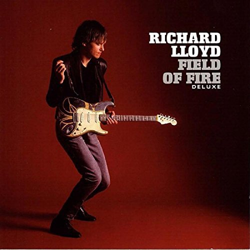 Richard Lloyd/Field of Fire (Deluxe)