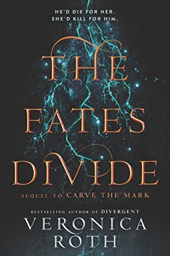 Veronica Roth/The Fates Divide@Carve the Mark Book Two