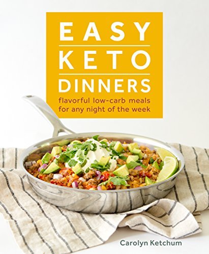 Carolyn Ketchum/Easy Keto Dinners