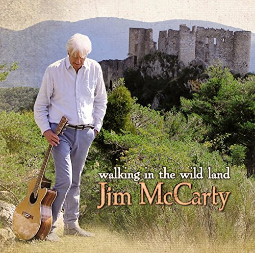 Jim Mccarty/Walking In The Wild Land