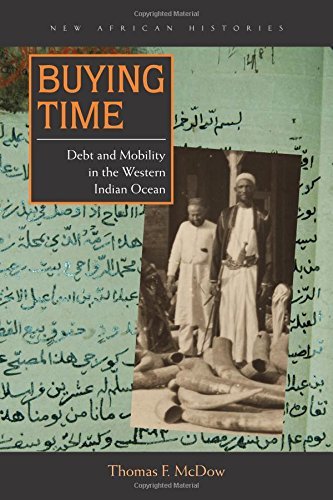 Thomas F. Mcdow Buying Time Debt And Mobility In The Western Indian Ocean 