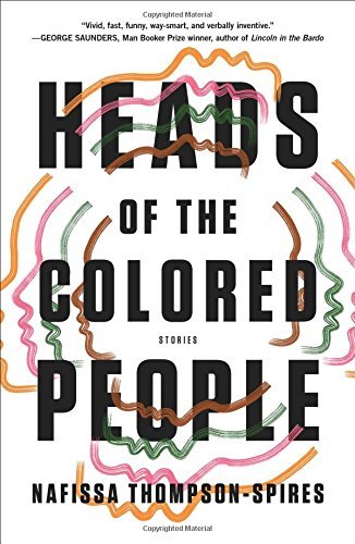 Nafissa Thompson-Spires/Heads of the Colored People@ Stories