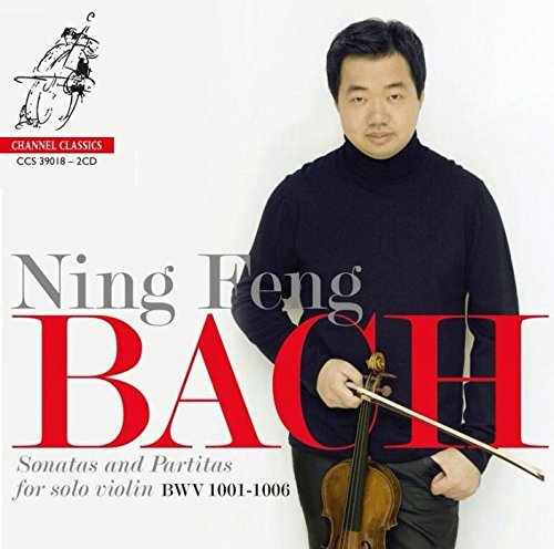 Ning Feng/Bach: Sonatas & Partitas