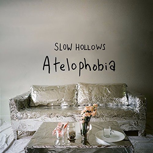 Slow Hollows/Atelophobia