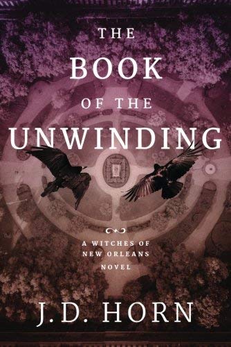 J. D. Horn/The Book of the Unwinding