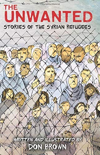 Don Brown/The Unwanted@Stories of the Syrian Refugees
