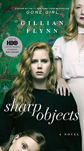 Gillian Flynn/Sharp Objects (Movie Tie-In)
