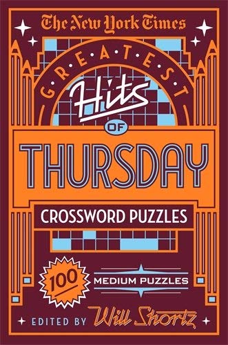 New York Times/The New York Times Greatest Hits of Thursday Cross@ 100 Medium Puzzles
