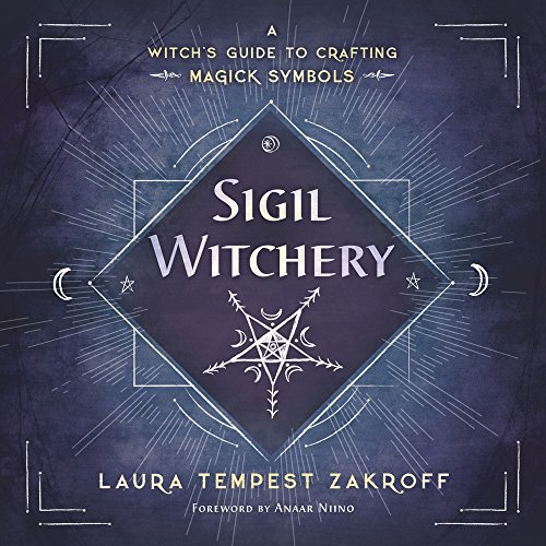 Laura Tempest Zakroff/Sigil Witchery@ A Witch's Guide to Crafting Magick Symbols