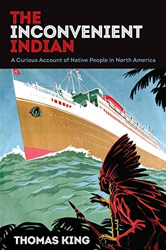 Thomas King/The Inconvenient Indian@ A Curious Account of Native People in North Ameri