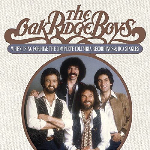 The Oak Ridge Boys/When I Sing for Him--The Complete Columbia Recordings & RCA Singles@2 CD