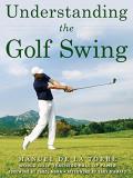 Manuel De La Torre Understanding The Golf Swing 