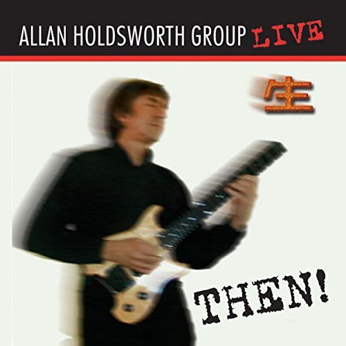 Allan Holdsworth/Then!