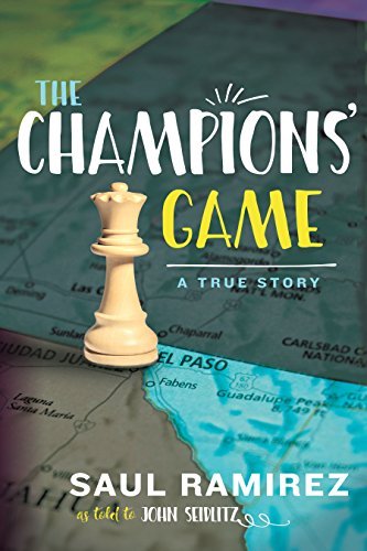 Saul Ramirez/The Champions' Game@ A True Story