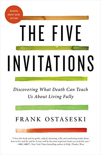 Frank Ostaseski/The Five Invitations@Discovering What Death Can Teach Us about Living